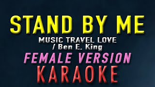 Stand By Me - Music Travel Love "FEMALE KEY" | Karaoke | Acoustic Version | Ben E  King
