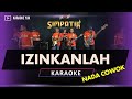 IZINKANLAH KARAOKE NADA COWOK PRIA SIMPATIK MUSIC