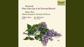 Hindemith: When Lilacs Last in the Dooryard Bloom'd: VI. Song. O How Shall I Warble