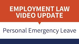 Rudner Law Video Update: Personal Emergency Leave