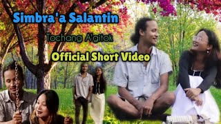 Simbra'a Salantin||Tochang A'gitok||(official short video) full video👇👇