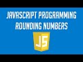 How to Round Numbers in Javascript
