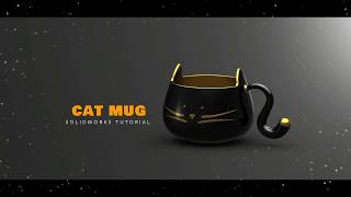 Cat Mug | Solidworks Tutorial