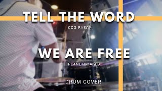 Tell The Word - COG PASAY | We Are Free - Planetshakers | Drum Cover