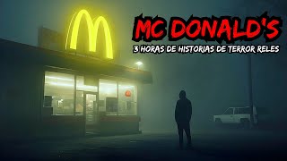 3 Horas De Historias De Terror En Mc Donald's Nunca Contadas | Historias Reales