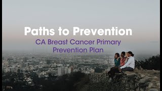 Paths to Prevention: California Breast Cancer Primary Prevention Plan Launch