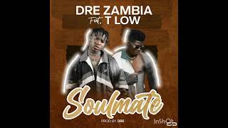 Dre Ft. T Low - Soulmate (Prod.Dre) official audio