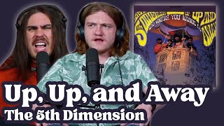 Up, Up and Away - The 5th Dimension | Andy & Alex FIRST TIME REACTION!