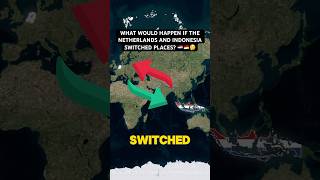 What would happen if the Netherlands and Indonesia switched places? 😱🇳🇱🇮🇩