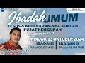 IBADAH UMUM 13 OKTOBER 2024