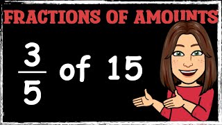 How to Find Fractions of Amounts (Step-by-Step Guide)