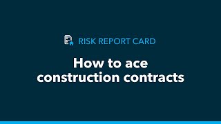 Risk Report Card: How to ace construction contracts