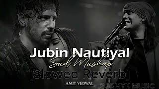 JUBIN NAUTIYAL EMOTIONAL SONG MASHUP 2024 | AMIT VEDWAL | CHILLOUT 💔