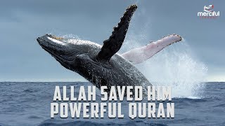 ALLAH SAVED HIM (HEART TOUCHING QURAN)
