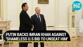 Russia backs Imran Khan for 'disobeying' United States; Slams Biden for 'shameless bid to unseat PM'