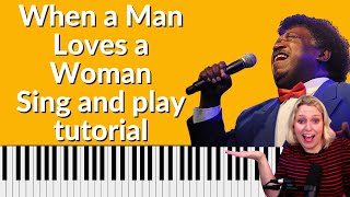 When a Man Loves a Woman Piano Tutorial - Percy Sledge Sing and Play