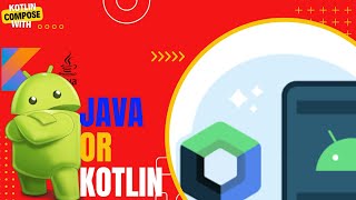 KOTLIN OR JAVA AND JETPACK COMPOSE FOR ANDROID