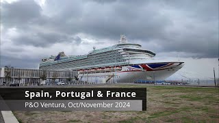 P\u0026O Ventura Cruise to Spain and Portugal October and November 2024