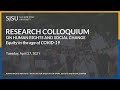 SJSU Spring Research Colloquium on Human Rights and Social Change:  Equity in the Age  of COVID-19