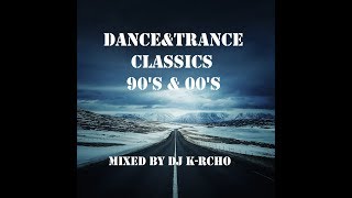 Dance&Trance Classics Session 90's & 00's (Summer 2017)