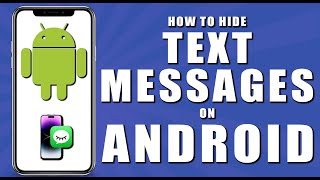 How to hide text messages on android (2024)