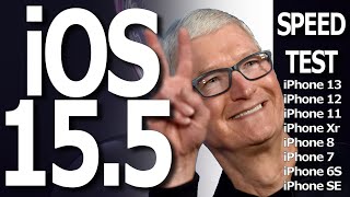 iOS 15.5 Speed / Performance Test : 8 iPhone models tested.