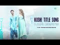 Kushi Title Song Lofi Beats | Kushi | Hesham Abdul Wahab | Sid Sriram,Chinmayi | The Independeners