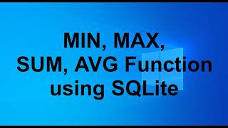 How to use MAX, MIN, SUM, AVG Function using SQLite