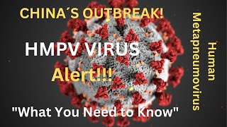 Understanding Human Metapneumovirus (HMPV) and Its Recent Outbreak :HMPV Virus in China