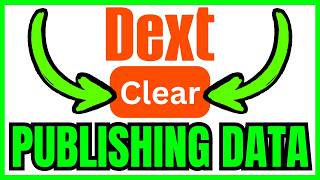 How To CLEAR PUBLISHING DATA In Dext (QUICK & EASY) 2026