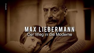 Max Liebermann - Der Weg in die Moderne