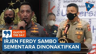 Kapolri Nonaktifkan Kadiv Propam Polri Irjen Ferdy Sambo