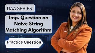 Lec 67: Imp. Question on Naive String Matching Algorithm | String Matching Algorithm | DAA