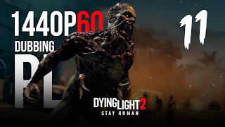 Chciałem przechytrzyć Cwaniaka #11 - Dying Light 2 - Gameplay PL