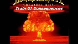 Megadeth - Greatest Hits Back To The Start - Train Of Consequences