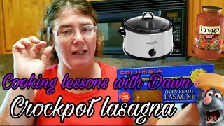 Cooking Lessons with Dawn: Crockpot Lasagna Special