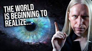 The Unstoppable Realization the Universe is Conscious | Cosmopsychism