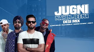 Jugni x Nahin Jeena (Desi Mix) | DJ Nick Dhillon | Dijit Dosanjh | Diamond Platnumz | Juggy D
