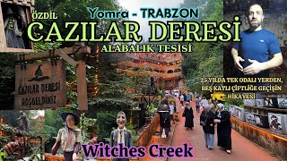 CAZILAR DERESİ TRABZON - HİKAYESİ - TANITIMI - WITCHES CREEK TRABZON - STORY - PROMOTION