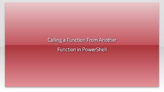 Calling a Function From Another Function in PowerShell