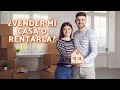 🏠 ¿Vender mi casa o rentarla? | Andrés Gutiérrez