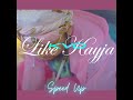 like kayja speed up