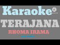 karaoke dangdut TERAJANA -rhoma irama ||