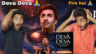 Deva Deva Song Reaction - Brahmāstra | Amitabh B | Ranbir Kapoor | Alia Bhatt | Arijit Singh