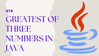 Greatest of three numbers in Java| Conditional Statements in Java | VS Code | Eclipse IDE