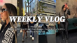 WEEKLY VLOG! Lots Of Self Care + New Xo Links Shop + Trip To JA \u0026 NYC  + New Hair \u0026 Family Time