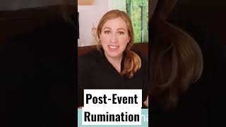 How you make Social Anxiety worse - Post-Event Rumination #shorts