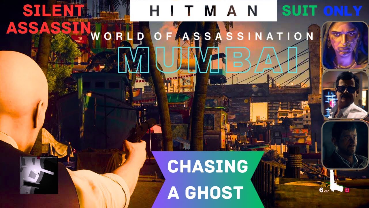 HITMAN WoA | Mumbai " Chasing A Ghost" | Silent Assassin | Suit Only ...