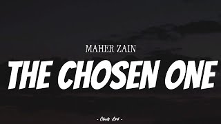 MAHER ZAIN - The Chosen One | ( Video Lyrics )