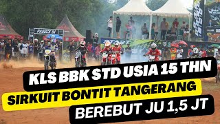 KELAS BBK STD KEJURPROV BANTEN, SIRKUIT BONTIT TANGERANG, AKANKAH REZA VAHLEVI BISA NAIK PODIUM ????